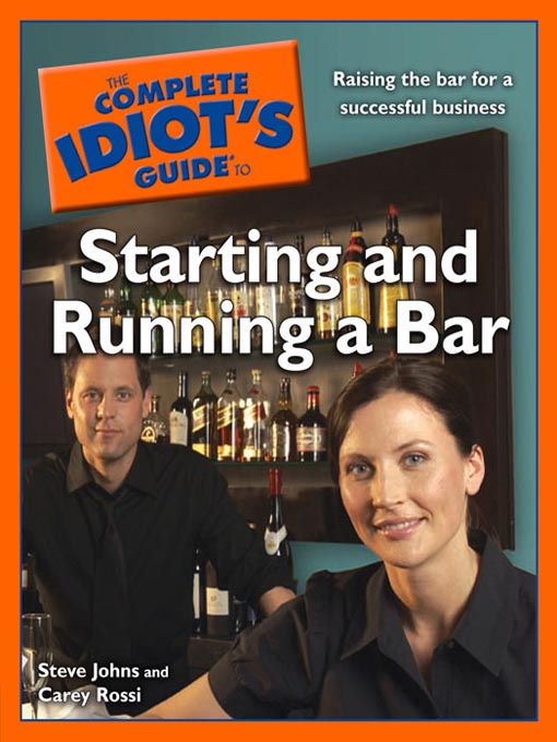 Title details for The Complete Idiot's Guide to Starting and Running a Bar by Steve Johns - Available
